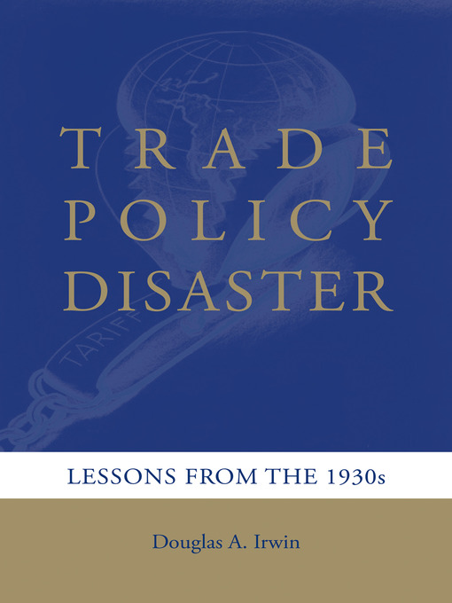 Title details for Trade Policy Disaster by Douglas A. Irwin - Available